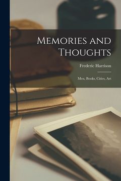 portada Memories and Thoughts: Men, Books, Cities, Art (en Inglés)