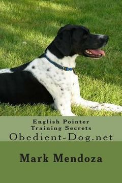 portada English Pointer Training Secrets: Obedient-Dog.net (en Inglés)