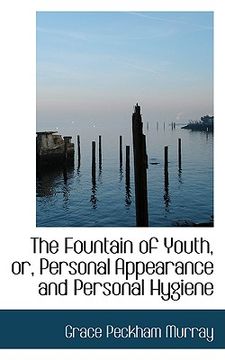 portada the fountain of youth, or, personal appearance and personal hygiene (en Inglés)