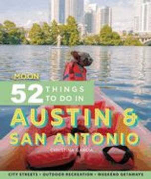 portada Moon 52 Things to do in Austin & san Antonio: Local Spots, Outdoor Recreation, Getaways