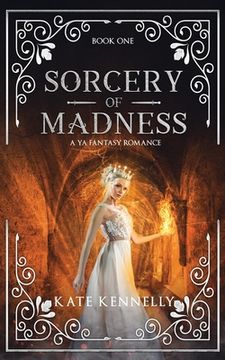 portada Sorcery of Madness: A YA Fantasy Romance: Book One