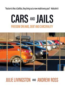 portada Cars and Jails: Dreams of Freedom, Realties of Debt and Prison (en Inglés)