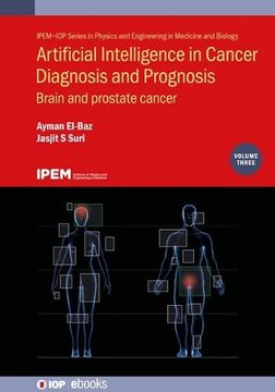 portada Artificial Intelligence in Cancer Diagnosis and Prognosis: Brain and Prostate Cancer (Volume 3) (Physics and Engineering in Medicine and Biology, Volume 3) 