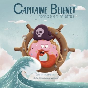portada Capitaine Beignet tombe en miettes (en Francés)