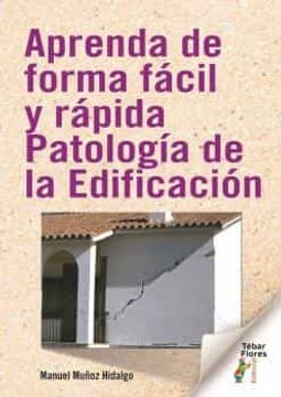 portada Aprenda de Forma Facil y Rapida Patologia de la Edificacion