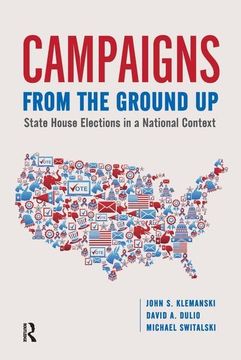 portada Campaigns from the Ground Up: State House Elections in a National Context (in English)