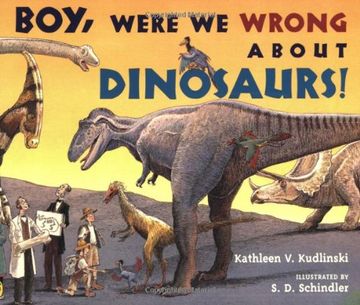 portada Boy, Were we Wrong About Dinosaurs! (en Inglés)