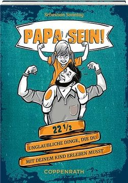 portada Eintragalbum: Papa Sein! - 22 1/2 Unglaubliche Dinge, die du mit Deinem Kind Erleben Musst (Alben & Geschenke für Kinder) (in German)