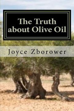 portada the truth about olive oil (en Inglés)