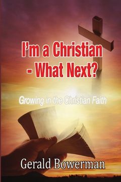 portada I'm a Christian - What Next? (in English)