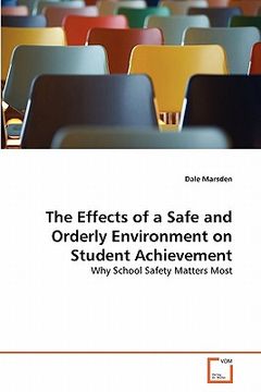 portada the effects of a safe and orderly environment on student achievement (en Inglés)
