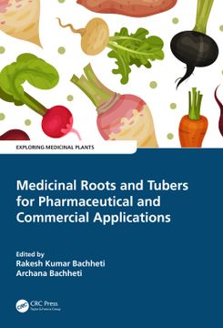 Medicinal Roots and Tubers for Pharmaceutical and Commercial Applications (Exploring Medicinal Plants) (en Inglés)