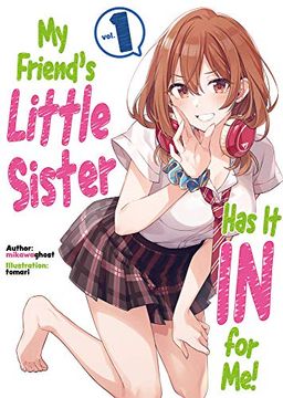portada My Friends Little Sister has it in for me ln 01 (my Friend'S Little Sister has it in for me! (Light Novel)) (en Inglés)