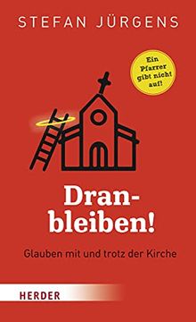 portada Dranbleiben!: Glauben Mit Und Trotz Der Kirche (en Alemán)