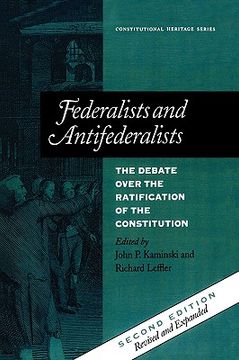 portada Federalists and Antifederalists: The Debate Over the Ratification of the Constitution (en Inglés)