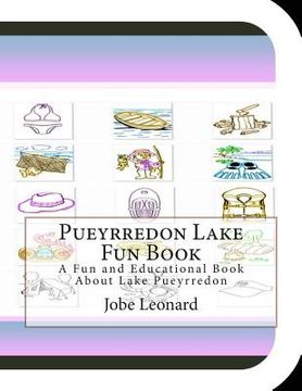 portada Pueyrredon Lake Fun Book: A Fun and Educational Book About Lake Pueyrredon