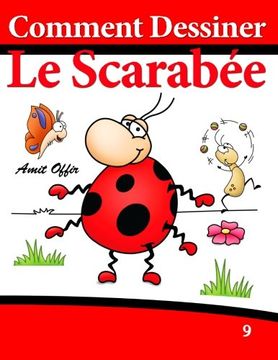 portada Comment Dessiner - Le Scarabée: Livre de Dessin: Apprendre Dessiner (Comment Dessiner des Comics) (Volume 9) (French Edition)