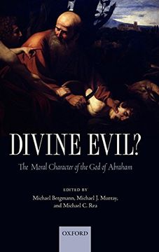 portada Divine Evil? The Moral Character of the god of Abraham 