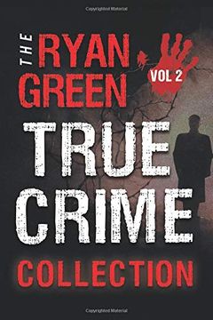 portada The Ryan Green True Crime Collection: Volume 2 (in English)