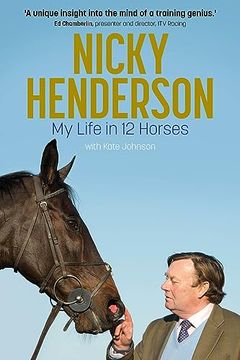 portada Nicky Henderson: My Life in 12 Horses (en Inglés)