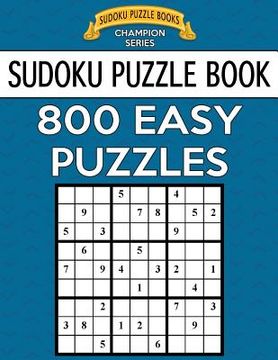 portada Sudoku Puzzle Book, 800 EASY Puzzles: Single Difficulty Level For No Wasted Puzzles (in English)