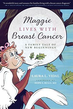 portada Maggie Lives With Breast Cancer: A Family Tale of new Beginnings (en Inglés)