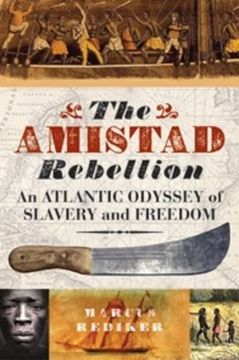 portada The Amistad Rebellion: An Atlantic Odyssey of Slavery and Freedom (en Inglés)