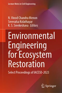 portada Environmental Engineering for Ecosystem Restoration: Select Proceedings of Iacesd 2023 (en Inglés)