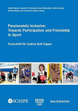 portada Passionately Inclusive: Towards Participation and Friendship in Sport: Festschrift für Gudrun Doll-Tepper (en Alemán)