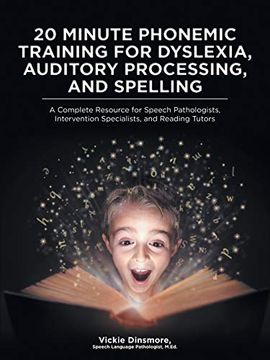 portada 20 Minute Phonemic Training for Dyslexia, Auditory Processing, and Spelling: A Complete Resource for Speech Pathologists, Intervention Specialists, and Reading Tutors (in English)