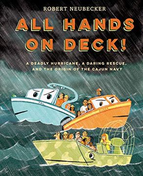 portada All Hands on Deck! A Deadly Hurricane, a Daring Rescue, and the Origin of the Cajun Navy (en Inglés)