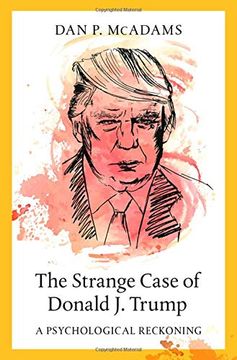 portada The Strange Case of Donald j. Trump: A Psychological Reckoning 