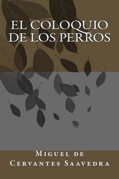 portada El Coloquio de los Perros (in Spanish)