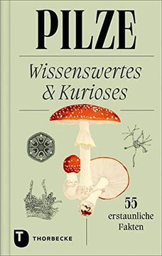 portada Pilze: Wissenswertes und Kurioses? 55 Erstaunliche Fakten (en Alemán)
