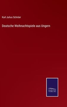 portada Deutsche Weihnachtspiele aus Ungern (in German)