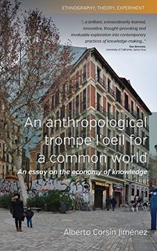 portada An Anthropological Trompe L'oeil for a Common World: An Essay on the Economy of Knowledge (Ethnography, Theory, Experiment) 