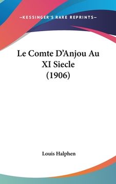 portada Le Comte D'Anjou Au XI Siecle (1906) (in French)