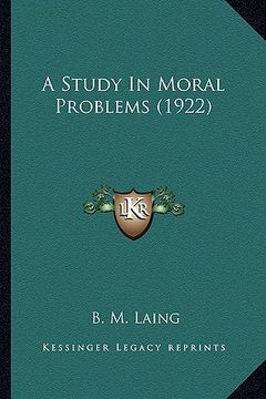 portada a study in moral problems (1922) a study in moral problems (1922) (in English)