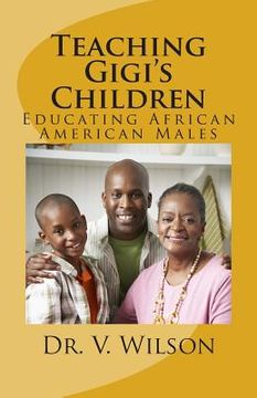 portada Teaching Gigi's Children: Educating African American Males