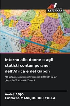 portada Intorno alle donne e agli statisti contemporanei dell'Africa e del Gabon (en Italiano)