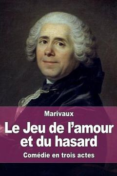 portada Le Jeu de l'amour et du hasard (in French)