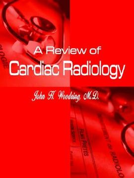 portada a review of cardiac radiology (en Inglés)