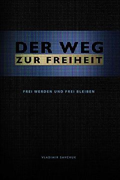 portada Der weg zur Freiheit: Frei Werden und Frei Bleiben (in German)