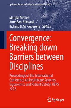 portada Convergence: Breaking Down Barriers Between Disciplines: Proceedings of the International Conference on Healthcare Systems Ergonomics and Patient Safe (in English)