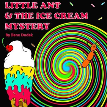 portada Little Ant & the Ice Cream Mystery
