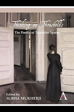 portada Thinking on Thresholds: The Poetics of Transitive Spaces (en Inglés)