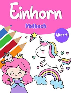 portada Unicorn Magic Malbuch Fã¼R Mã¤Dchen 1+: Einhorn-Malbuch mit Hã¼Bschen Einhã Rnern und Regenbogen; Prinzessin und Niedlichen Baby-Einhã Rnern Fã¼R Mã¤Dchen