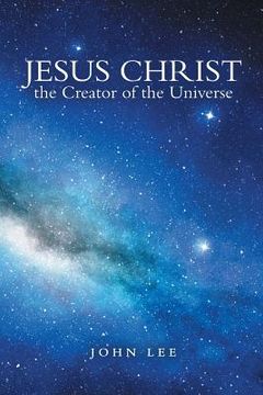 portada Jesus Christ the Creator of the Universe (en Inglés)