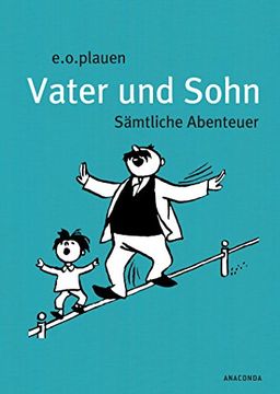 portada Vater und Sohn (Iris®-Leinen mit Schmuckprägung): Sämtliche Abenteuer (in German)