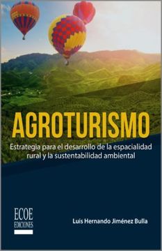 portada Agroturismo. Estrategia para el desarrollo de la espacialidad rural y la sustentabilidad ambiental (in Spanish)